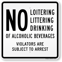 No Loitering, Littering, Drinking of Alcoholic Beverages Sign