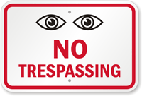 No Trespassing Watch Eyes Surveillance Sign