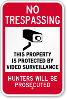 Hunters Will Prosecuted No Trespassing Sign