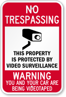 No Trespassing You Being Videotaped Warning Surveillance Sign