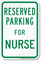 Parking Space Reserved For Nurse Sign