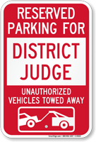 Reserved Parking For District Judge Tow Away Sign