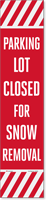 Parking Lot Closed for Snow Removal LotBoss Label