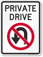Private Drive No U Turn Sign