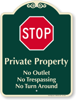 Private Property, No Outlet, Stop Signature Sign