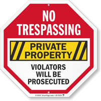 Private Property Violator Prosecuted No Trespassing Sign