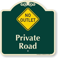 Private Road No Outlet Signature Sign