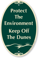 Protect Environment Keep Off The Dunes Signature Sign