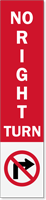 Reflective No Right Turn with Arrow Label