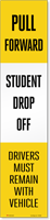 Reflective "Pull Forward, Student Drop Off, Drivers Must Remain Vehicle" Label