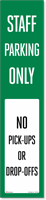 Reflective "Staff Parking Only, No Pick-Ups or Drop-Offs" Label 