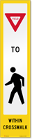 Reflective Yield Pedestrian Crosswalk Label
