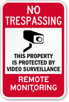 Remote Monitoring No Trespassing Surveillance Sign