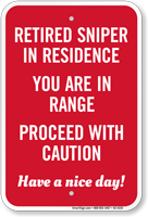 Retired Sniper In Residence Funny Security Sign