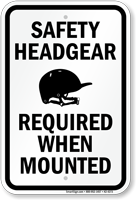 Safety Headgear Required When Mounted Sign