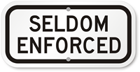 Seldom Enforced Speed Limit Sign