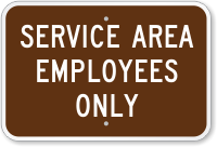 Service Area Employees Only Sign