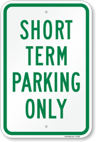 SHORT TERM PARKING ONLY Sign