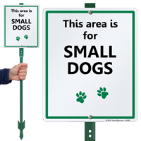 This Area Is For Small Dogs Lawnboss Sign