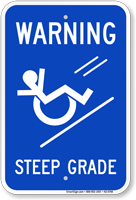 Steep Grade Wheelchair Rolling Down Sign