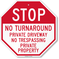 Stop No Turn Around Private Property Sign