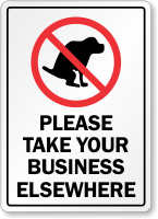 Please Take Your Business Elsewhere Sign