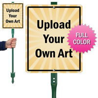 Upload Your Own Art Custom Sign and Stake Kit