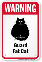 Warning Guard Fat-Cat Guard Cat Sign