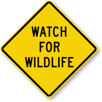 Watch For Wildlife Crossing Sign