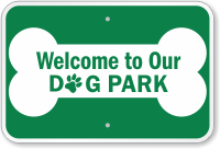 Welcome To Our Dog Park Sign