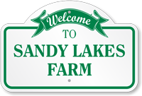 Welcome To Sandy Lakes Farm Custom Dome Top Sign