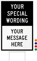 Your Special Wording, Split Sign, Custom Sign and H-Stake Kit