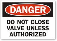 Danger Do Not Close Valve Laminated Vinyl Label