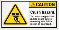 Crush Hazard, Support Z Axis Beam Before Removing Label