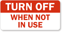 Turn Off Not In Use Label