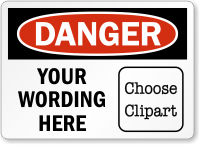 Custom OSHA Danger Label, Add Message, Choose Clipart