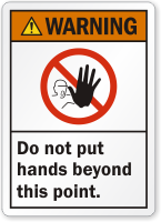 Don't Put Hands Beyond This Point Warning Label