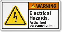 Electrical Hazards Authorized Personnel Only ANSI Warning Label