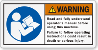 Fully Understand Operator's Manual Before Using Machine Label