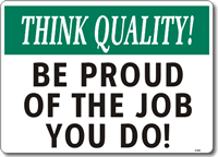 Think Quality Safety Sign