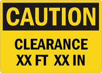 CAUTION CLEARANCE XXFT XXIN Sign