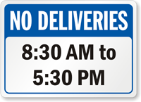 Custom No Deliveries Timings Sign