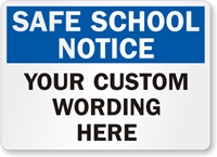 Custom Safe School Notice Sign