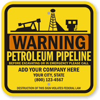 Custom Warning Petroleum Pipeline Call Before Excavating Sign