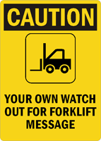 Custom Watch Out For Forklift Sign