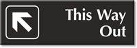 This Way Out Top Left Arrow Engraved Sign