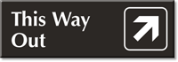 This Way Out Top Right Arrow Engraved Sign