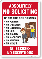 Absolutely No Soliciting Do Not Ring Bell or Knock No Excuses No Exceptions