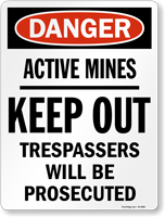 Active Mines Keep OSHA Danger Sign