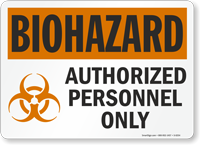 Biohazard Authorized Personnel Only Sign